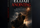 THE ELIJAH ANOINTING